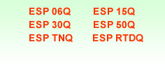 ESP 06Q, ESP 15Q, ESO 30Q, ESP 50Q, ESP TNQ and ESP RTDQ