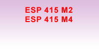 ESP 415 M2 & ESP 415 M4