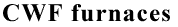 CWF furnaces