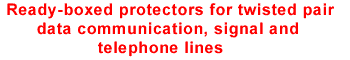 Ready boxed protectors for twisted pair data communication, signal and telephone lines