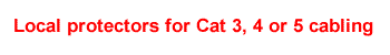 Local protectors for Cat 3, 4 or 5 cabling