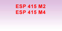 ESP 415 M2 & ESP 415 M4