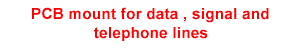 PCB mount for data, signal and telephone lines